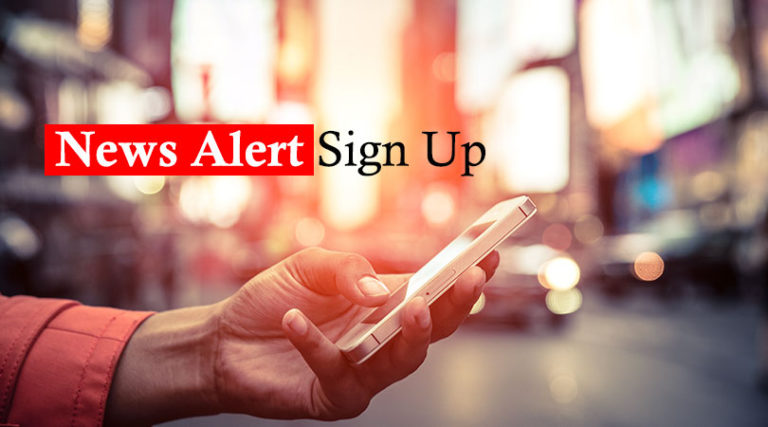 News Alerts Sign Up!