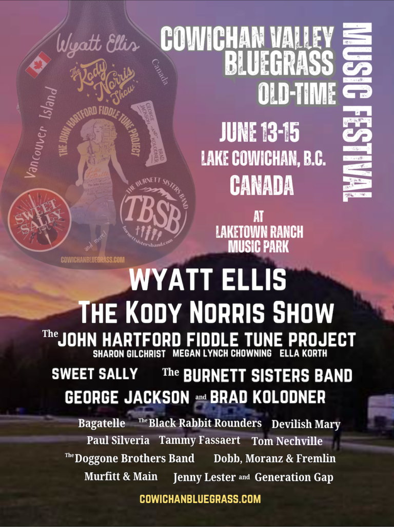 COWICHAN VALLEY BLUEGRASS OLD TIME MUSIC FESTIVAL COWICHAN VALLEY BLUEGRASS OLD TIME MUSIC FESTIVAL